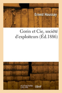Gorin et Cie, société d'exploiteurs