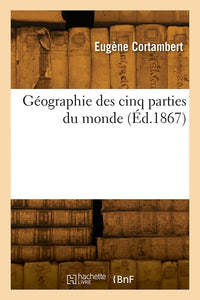 Géographie des cinq parties du monde