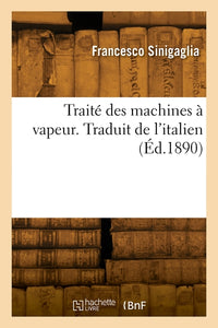 Traité des machines à vapeur