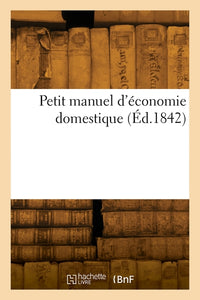Petit manuel d'économie domestique