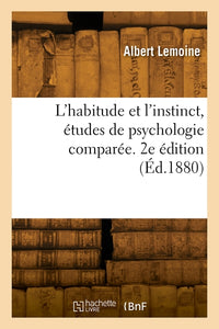 L'habitude et l'instinct