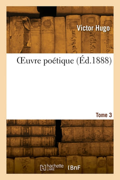 OEUVRE POETIQUE. TOME 3