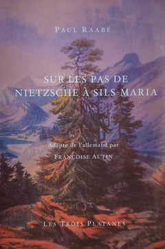 Sur les pas de Nietzsche à Sils-Maria