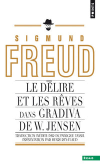 Le délire et les rêves dans la "Gradiva"