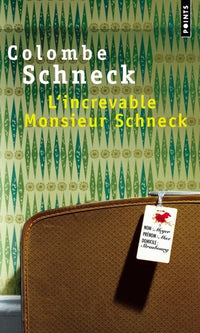 L'Increvable Monsieur Schnek
