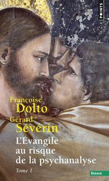 L'évangile au risque de la psychanalyse, tome 1