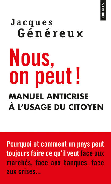 Nous, on peut !: Manuel anticrise à l'usage du citoyen