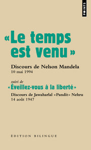 « Le temps est venu. »: "Discours de Nelson Mandela, 10 mai 1994 - suivi de ""Eveillez-vous à la liberté"", discours de Jawa