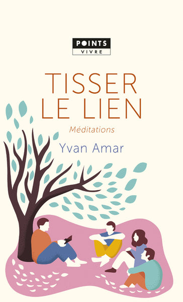Tisser le lien. Méditations