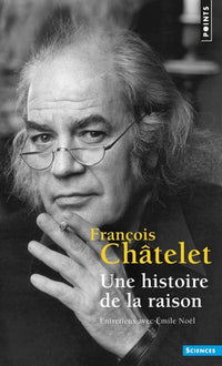 Une histoire de la raison