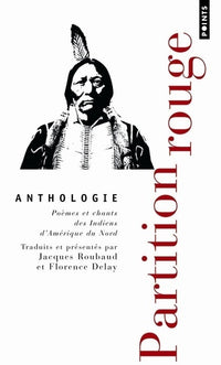 Partition rouge: Poèmes et chants des Indiens d'Amérique du Nord