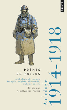 Poèmes de poilus: Anthologie de poèmes français, anglais, allemands, italiens, russes - 1914-1918