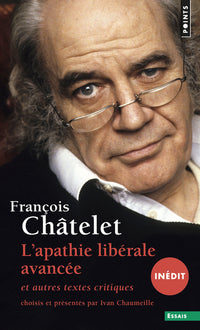 L'apathie libérale avancée et autres textes critiques (1961-1985)