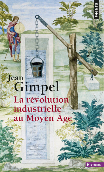 La révolution industrielle du Moyen Age