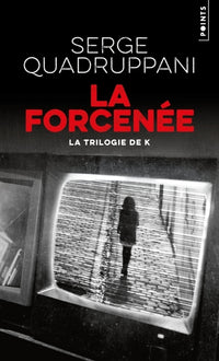 La Forcenée