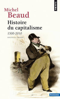 Histoire du capitalisme. De 1500 à 2000