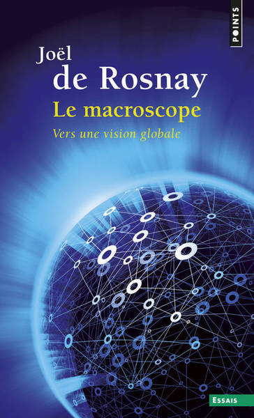 Le Macroscope: Vers une vision globale