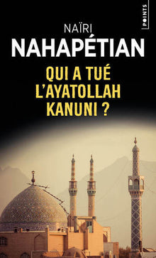 Qui a tué l'ayatollah Kanuni?