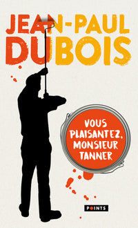 Vous plaisantez, Monsieur Tanner
