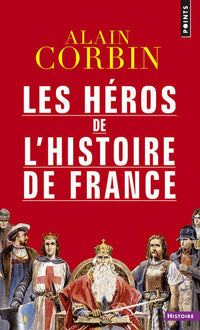 Les héros de l'histoire de France expliqués à mon fils