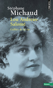 Lou Andreas-Salomé. L'alliée de la vie. Biographie