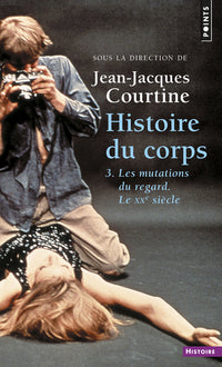 Histoire du corps - Tome 3