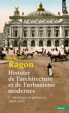 Histoire de l'architecture et de l'urbanisme modernes, tome 1