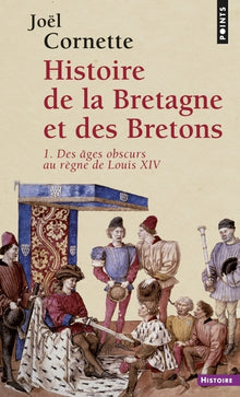 Histoire de la Bretagne et des Bretons - Tome 1