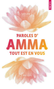 Tout est en vous (collector): Paroles d'Amma