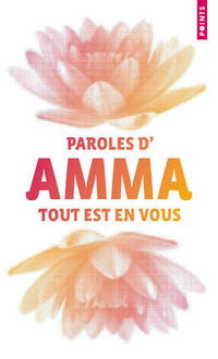 Tout est en vous (collector): Paroles d'Amma