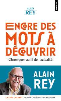 Encore des mots à découvrir: Chroniques au fil de l'actualité