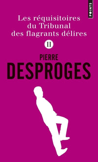 Les réquisitoires du Tribunal des flagrants délires