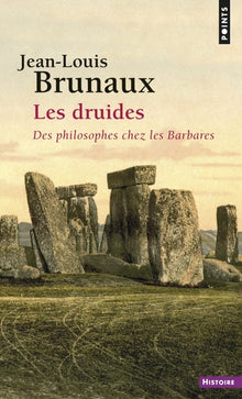 Les druides des philosophes chez les barbares