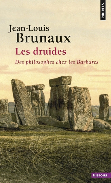 Les druides des philosophes chez les barbares