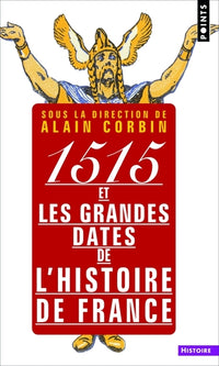 1515 et les grandes dates de l'histoire de France
