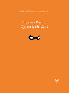 Orelsan - Raelsan - Qui est le réel San ?