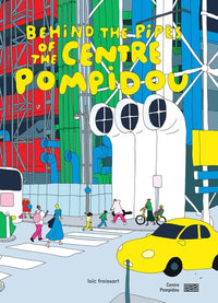 Behind the Pipes of the Centre Pompidou