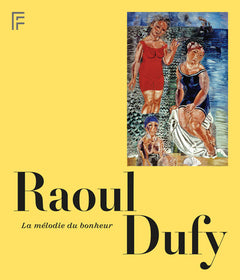 Raoul Dufy, la mélodie du bonheur