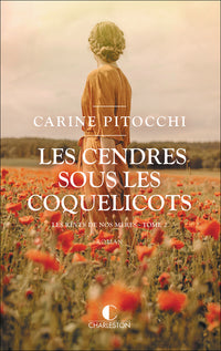 Les rêves de nos mères - Tome 2 Les Cendres sous les coquelicots