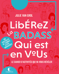 Libérez la badass qui est en vous