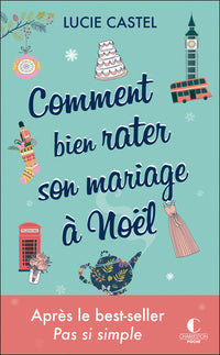 Comment bien rater son mariage à Noel