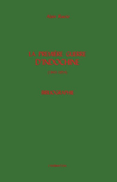 La Première Guerre d'Indochine (1945-1954)