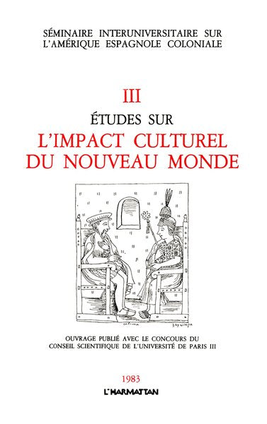 Etudes sur l'impact culturel du Nouveau Monde III