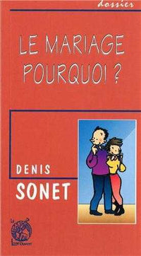 Le mariage - pourquoi ?