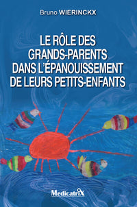 Le rôle des grands-parents dans l’épanouissement de leurs petits-enfants