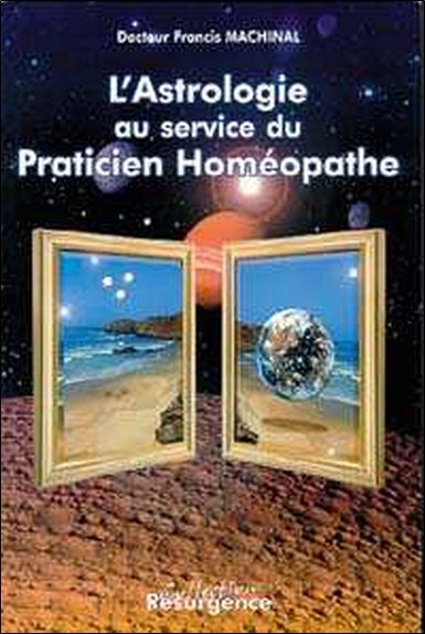 Astrologie au service du praticien homéopathe