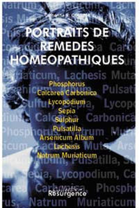 Portraits de remèdes homéopathiques, tome 1