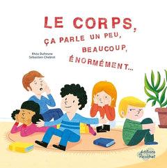 Le corps ça parle un peu, beaucoup, énormément