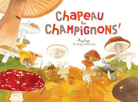 Chapeau les champignons - Mycologie