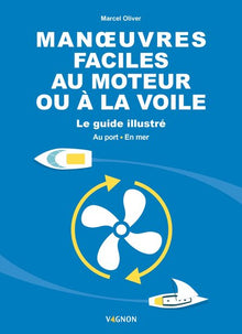 Manœuvres faciles au moteur ou à la voile
